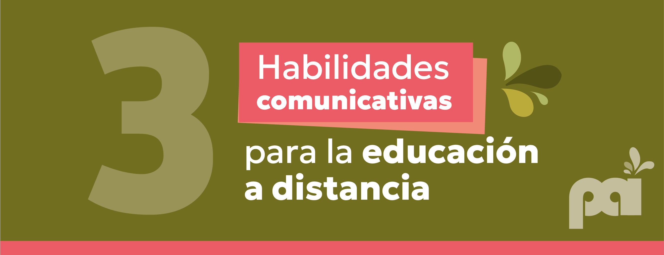 Módulo 3. Habilidades comunicativas para la educación a distancia